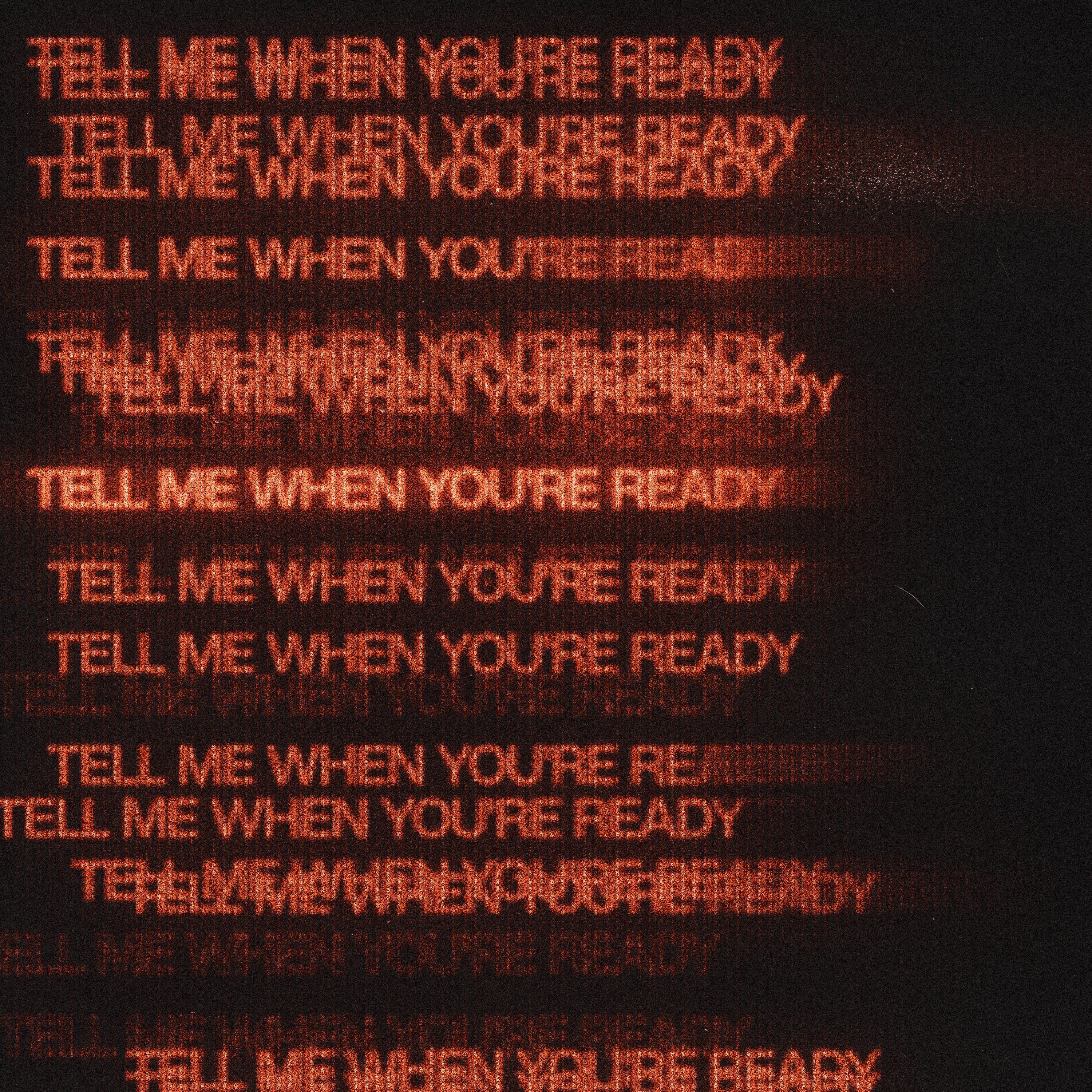Tell Me When You're Ready - Single