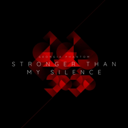Stronger Than My Silence - Georgia Phantom Cover Art