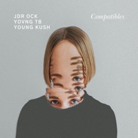 Compatibles (feat. Yovng Tb & Young Kush) - Single - JDR Ock