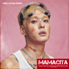 MAMACITA - HELLO GLOOM