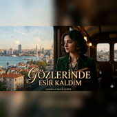 Gözlerinde Esir Kaldım