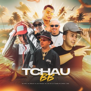 Tchau Bb (feat. MC Franco & TiuDré Mc)