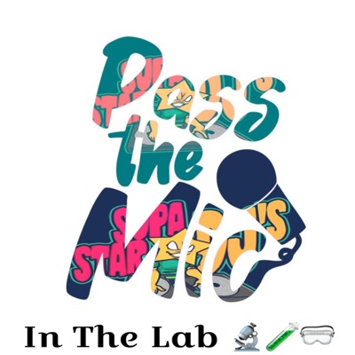 Pass The Mic In The Lab