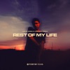 REST OF MY LIFE