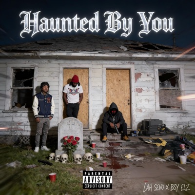 Haunted By You (feat. LahSevo) - Single