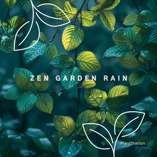 Zen Garden Rain: Sounds for Plant Harmony