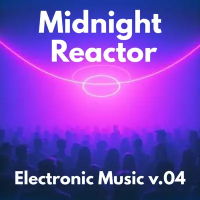 Poslechněte si MIDNIGHT REACTOR (Electronic Music v.04) od interpreta GEEK GAMEMUSIC