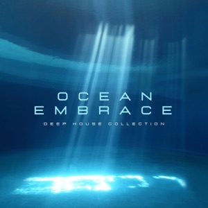 Ocean's Embrace: Ultimate Deep House Collection