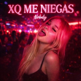 XQ ME NIEGAS Nobdy