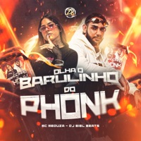 Olha o Barulinho do Phonk Phonk - Single - DJ Biel Beats & MC MEDUZA