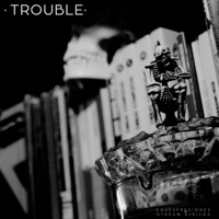 Trouble - Single - Dosexpresiones, Otreum & Dj Kilos
