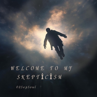 Welcome To My Skepticism EP