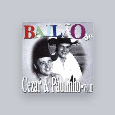 Listen to Cezar & Paulinho, watch music videos, read bio, see tour dates & more!