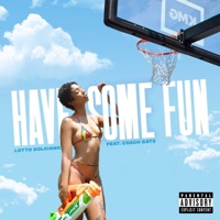 Have Some Fun (feat. Coach Gats) - Single - Lotto Dolciano