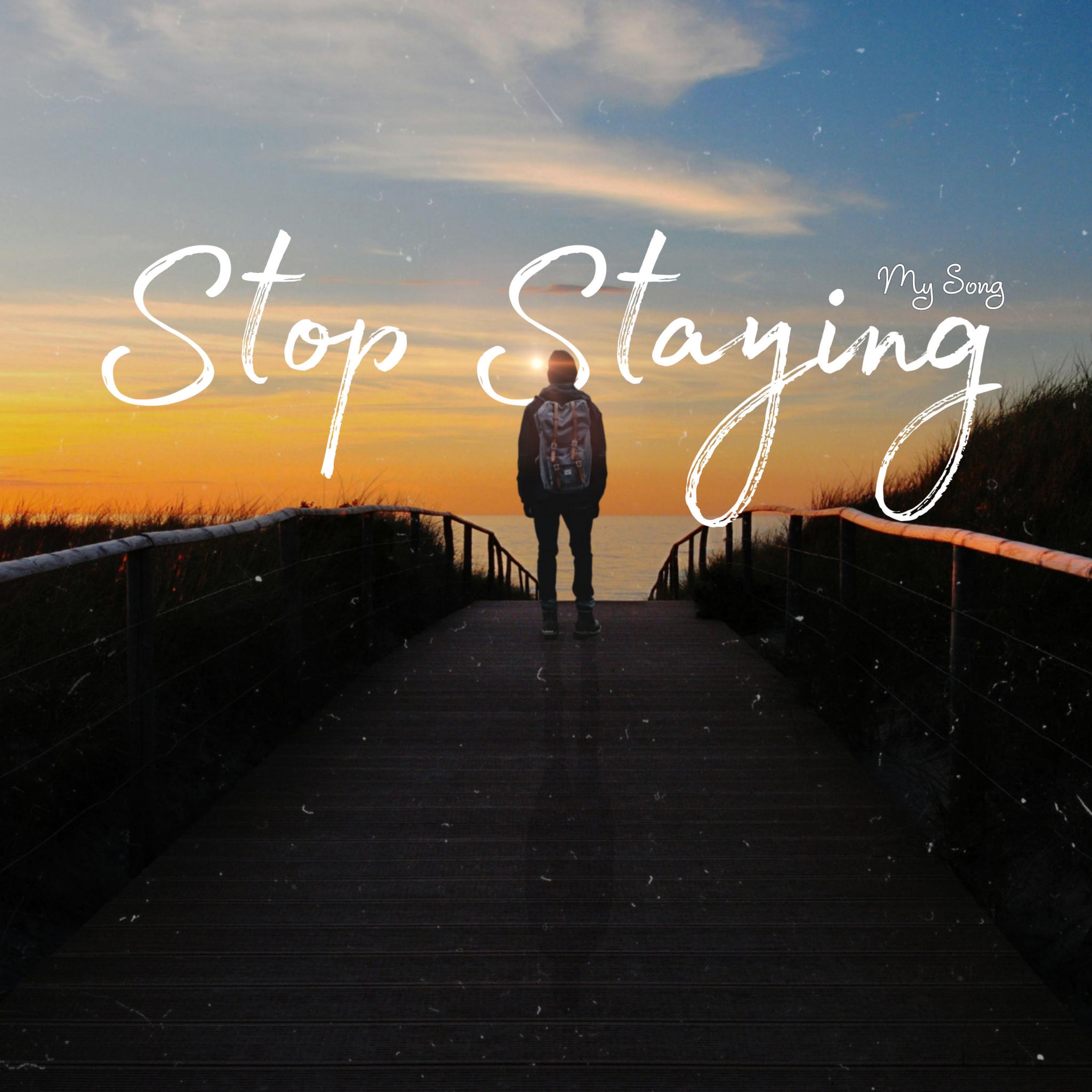 Stop Staying - Single
