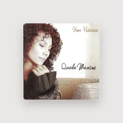Listen to Queila Martins, watch music videos, read bio, see tour dates & more!