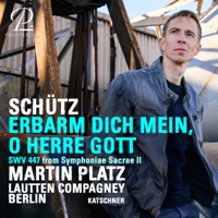 Schütz: Symphoniae Sacrae II: Erbarm dich mein, o Herre Gott, SWV 447 (Psalm 51) - Single - Wolfgang Katschner, Lautten Compagney & Martin Platz