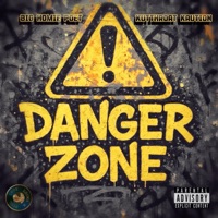 Danger Zone - Single - BIG HOMIE POET, KutThroat Kaution & Love Drums N Soul