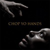 Chop Yo Hands - Single - TET RIDER & ANTERA