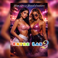 Entre las 2 - Single - Yomal El Maestro & Yoan Retro