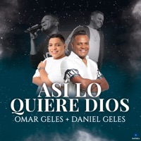Así Lo Quiere Dios - Single - Omar Geles & Daniel Geles