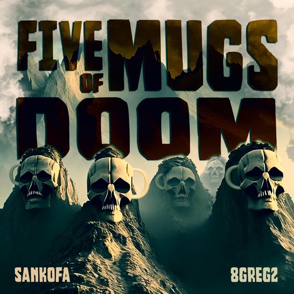 5 Mugs of Doom (feat. 8greg2)