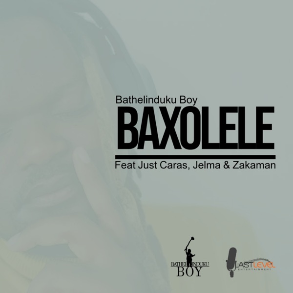 Baxolele (feat. Just Caras, Jelma & Zakaman)