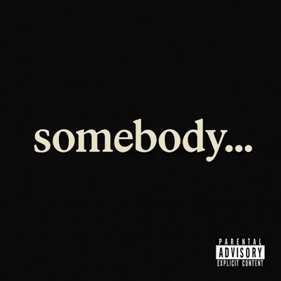 somebody... - Single