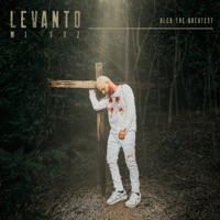 Levanto Mi Voz - Single - Alex The Greatest