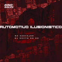Automotivo Ilusionistíco - Single - MC Cervejão & DJ Kevyn Do RC