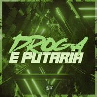 Droga e Putaria (feat. MC NINA & MC DZL) - Single - Dj Madara, DJ LK DA VB & Puccatsunami
