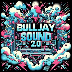 Bulljay Sound 2.0 - Single