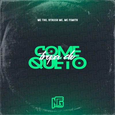 Tropa do Come Queto - Single