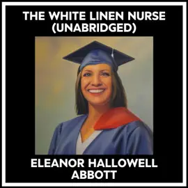 The White Linen Nurse (Unabridged)