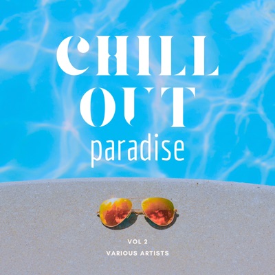 Chill Out Paradise, Vol. 2