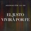 El justo vivirá por fe