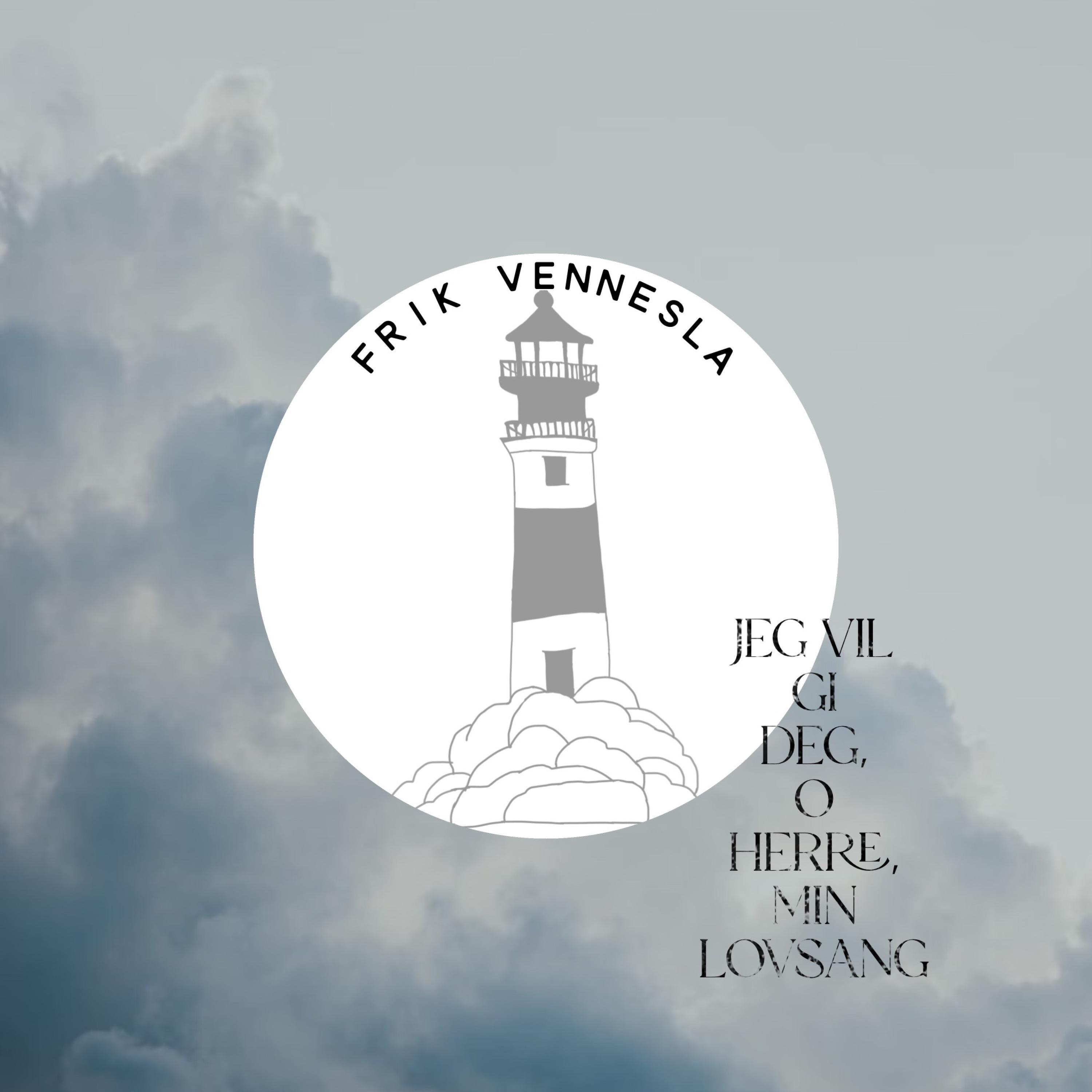 Jeg vil gi deg, O Herre, min lovsang - Single