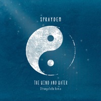 The Wind and Water (Strangefello Remix) - Single - Spraydem