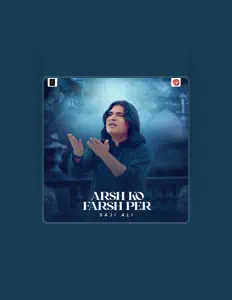 收听 Saji Ali、观看音乐视频、阅读小传、查看巡演日期等 ！