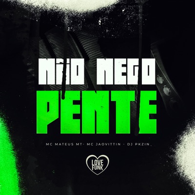Não Nego Pente - Single