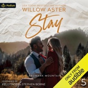Stay: Landmark Mountain, Book 5 (Unabridged) - Willow Aster