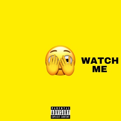 Watch me - Single
