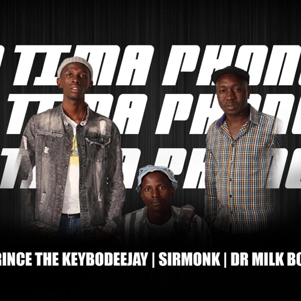 A Tima Phone (feat. The KEYBO, SirMonk & DrMilk Boy)