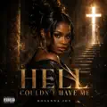 Hell couldnt have me