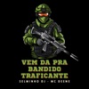 Vem da pra Bandido Traficante - Single