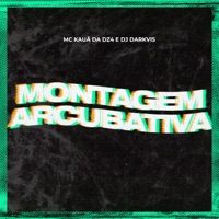Montagem Arcubativa - Single - Mc Kauã Da Dz4 & Dj Darkvis