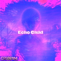 Echo Child - Single - CRONAM