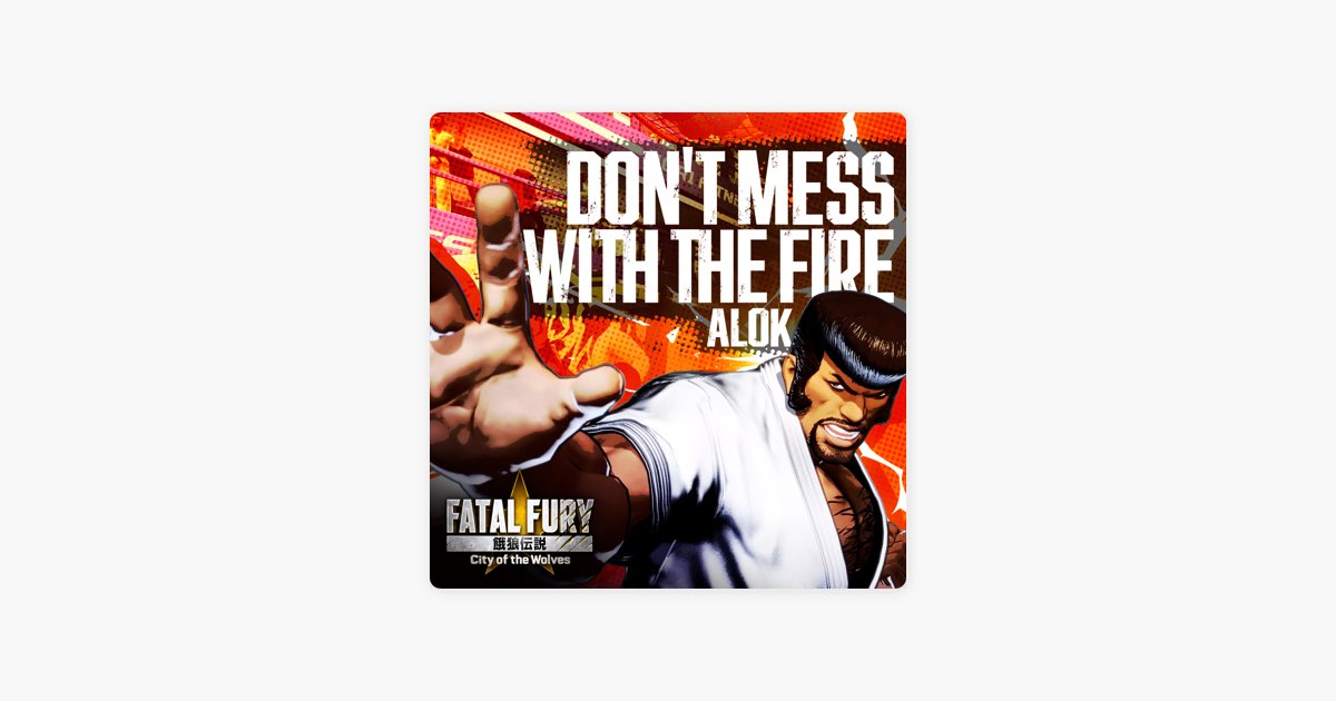 Don't Mess With The Fire — música de Alok — Apple Music