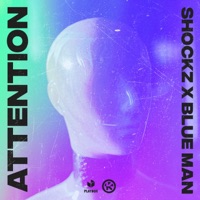 Attention - Single - Shockz & Blue Man