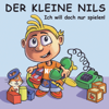 Ich will doch nur spielen! - Der kleine Nils